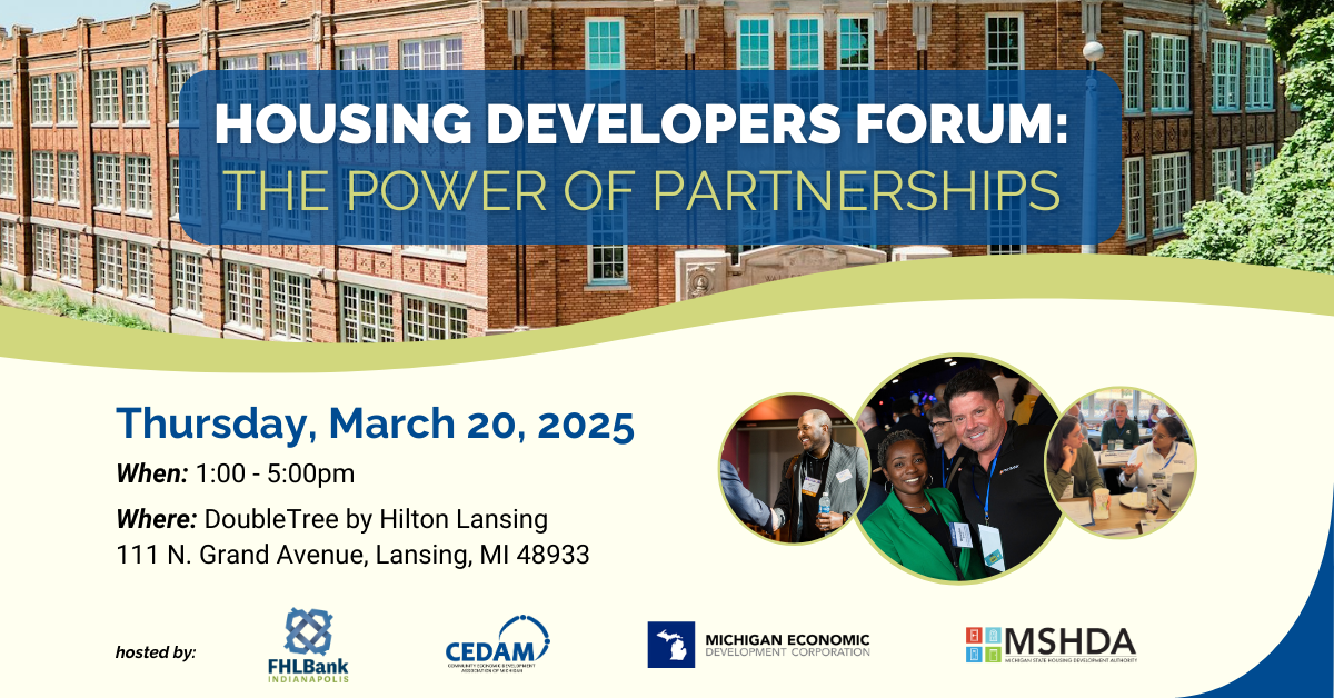 2025 Housing Developers Forum: The Power of Partnerships (Michigan Community Investment Networking Event)