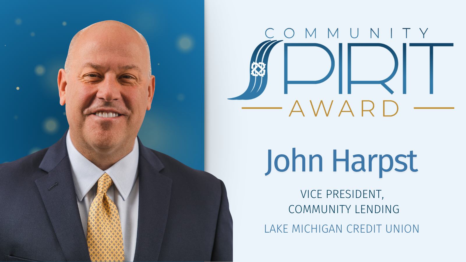 John Harpst, VP, Community Lending at Grand Rapids-based Lake Michigan Credit Union